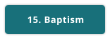 15. Baptism