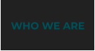 WHO WE ARE